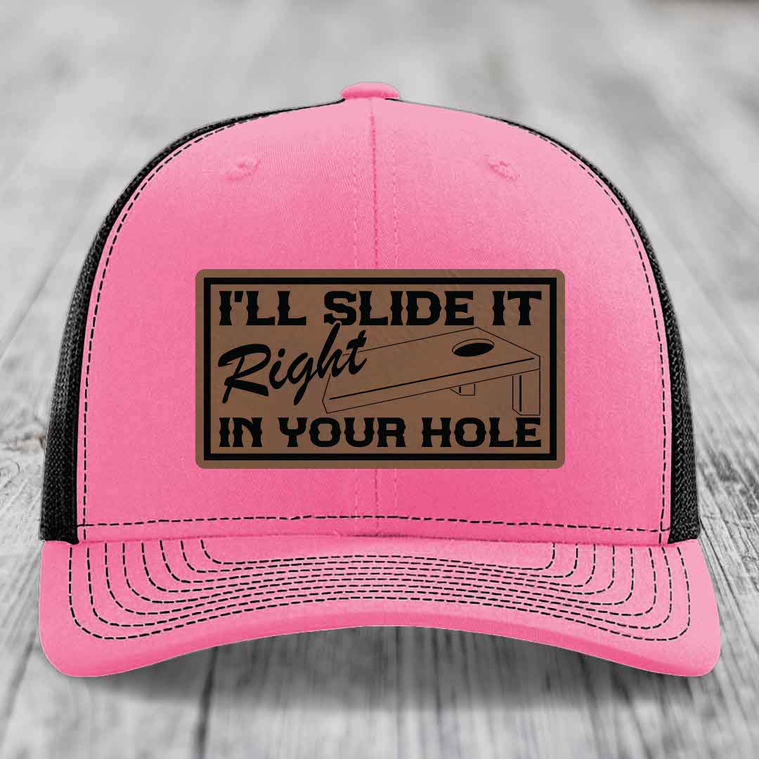 Ill Slide It Right In Your Hole - Leather Patch Hat - Dark Brown to Black Patch - Richardson 112 Snapback Trucker Hat