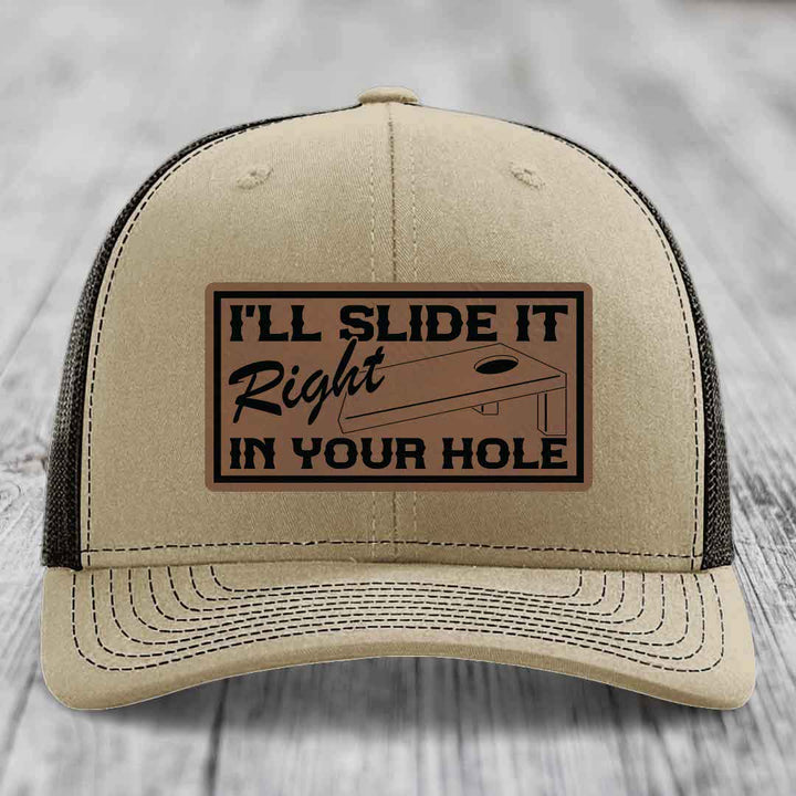 Ill Slide It Right In Your Hole - Leather Patch Hat - Dark Brown to Black Patch - Richardson 112 Snapback Trucker Hat