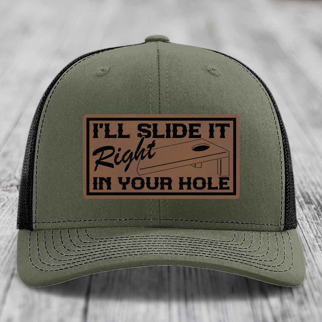 Ill Slide It Right In Your Hole - Leather Patch Hat - Dark Brown to Black Patch - Richardson 112 Snapback Trucker Hat