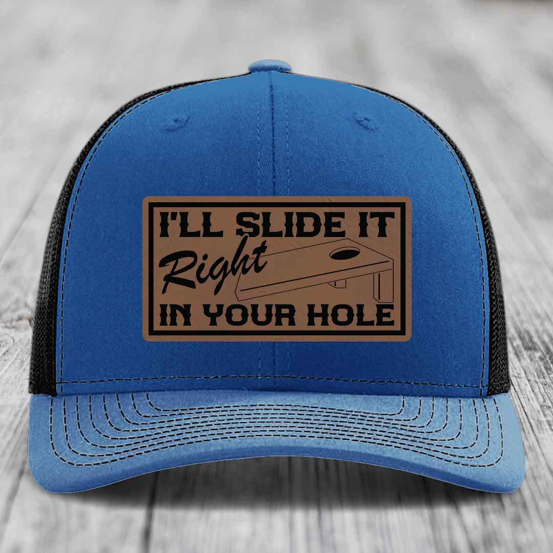 Ill Slide It Right In Your Hole - Leather Patch Hat - Dark Brown to Black Patch - Richardson 112 Snapback Trucker Hat