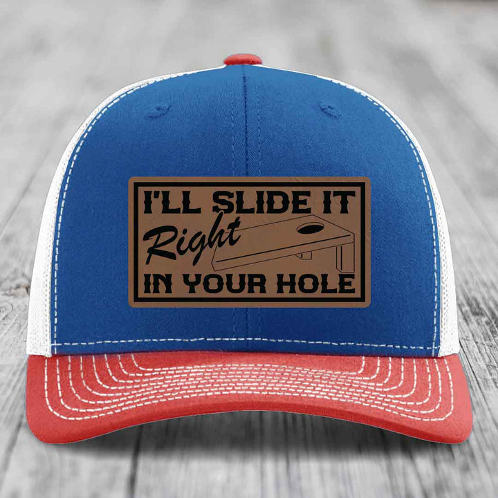 Ill Slide It Right In Your Hole - Leather Patch Hat - Dark Brown to Black Patch - Richardson 112 Snapback Trucker Hat