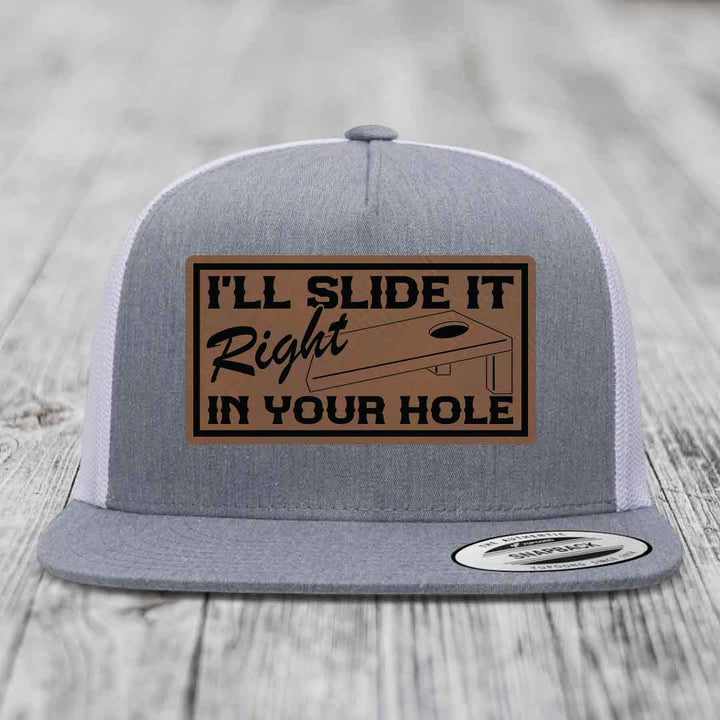 Ill Slide It Right In Your Hole - Leather Patch Hat - Dark Brown to Black Patch - Yupoong 6006 Snapback Flatbill Hat