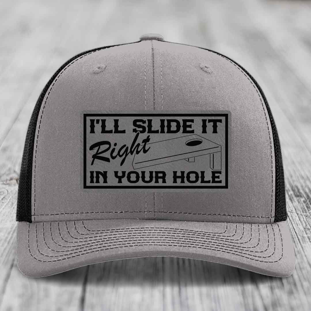 Ill Slide It Right In Your Hole - Leather Patch Hat - Grey to Black Patch - Richardson 112 Snapback Trucker Hat