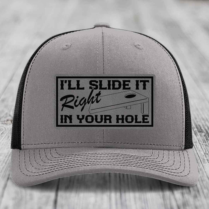 Ill Slide It Right In Your Hole - Leather Patch Hat - Grey to Black Patch - Richardson 112 Snapback Trucker Hat