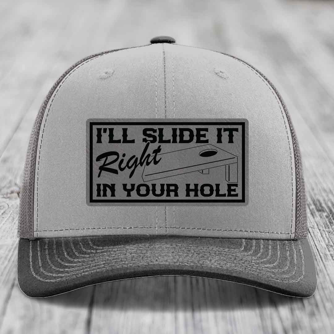 Ill Slide It Right In Your Hole - Leather Patch Hat - Grey to Black Patch - Richardson 112 Snapback Trucker Hat