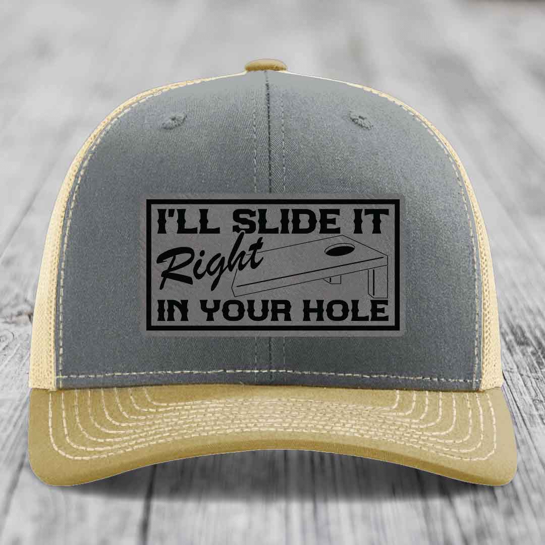Ill Slide It Right In Your Hole - Leather Patch Hat - Grey to Black Patch - Richardson 112 Snapback Trucker Hat
