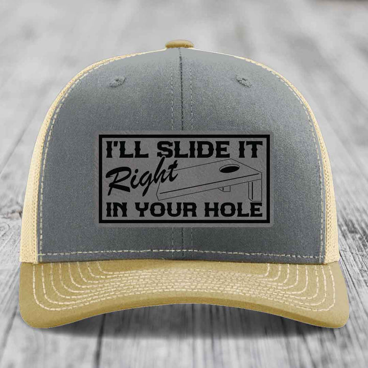 Ill Slide It Right In Your Hole - Leather Patch Hat - Grey to Black Patch - Richardson 112 Snapback Trucker Hat