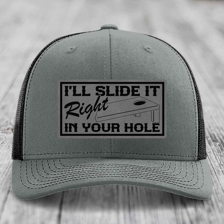 Ill Slide It Right In Your Hole - Leather Patch Hat - Grey to Black Patch - Richardson 112 Snapback Trucker Hat