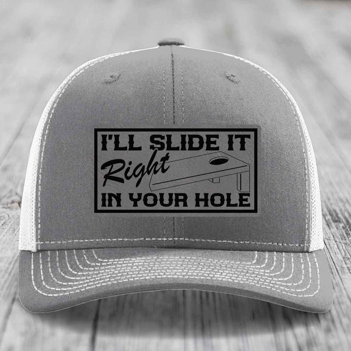Ill Slide It Right In Your Hole - Leather Patch Hat - Grey to Black Patch - Richardson 112 Snapback Trucker Hat