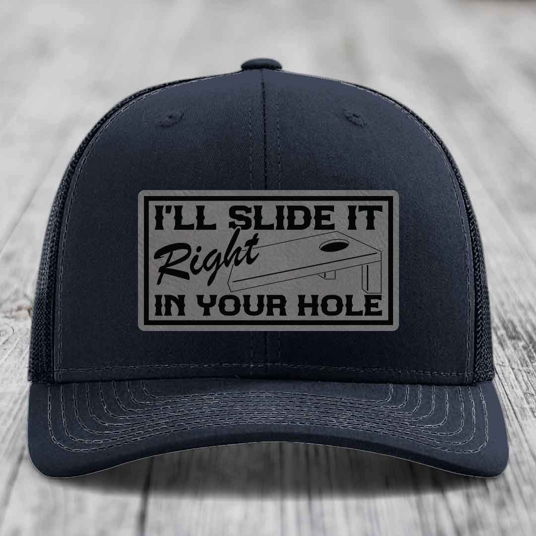 Ill Slide It Right In Your Hole - Leather Patch Hat - Grey to Black Patch - Richardson 112 Snapback Trucker Hat
