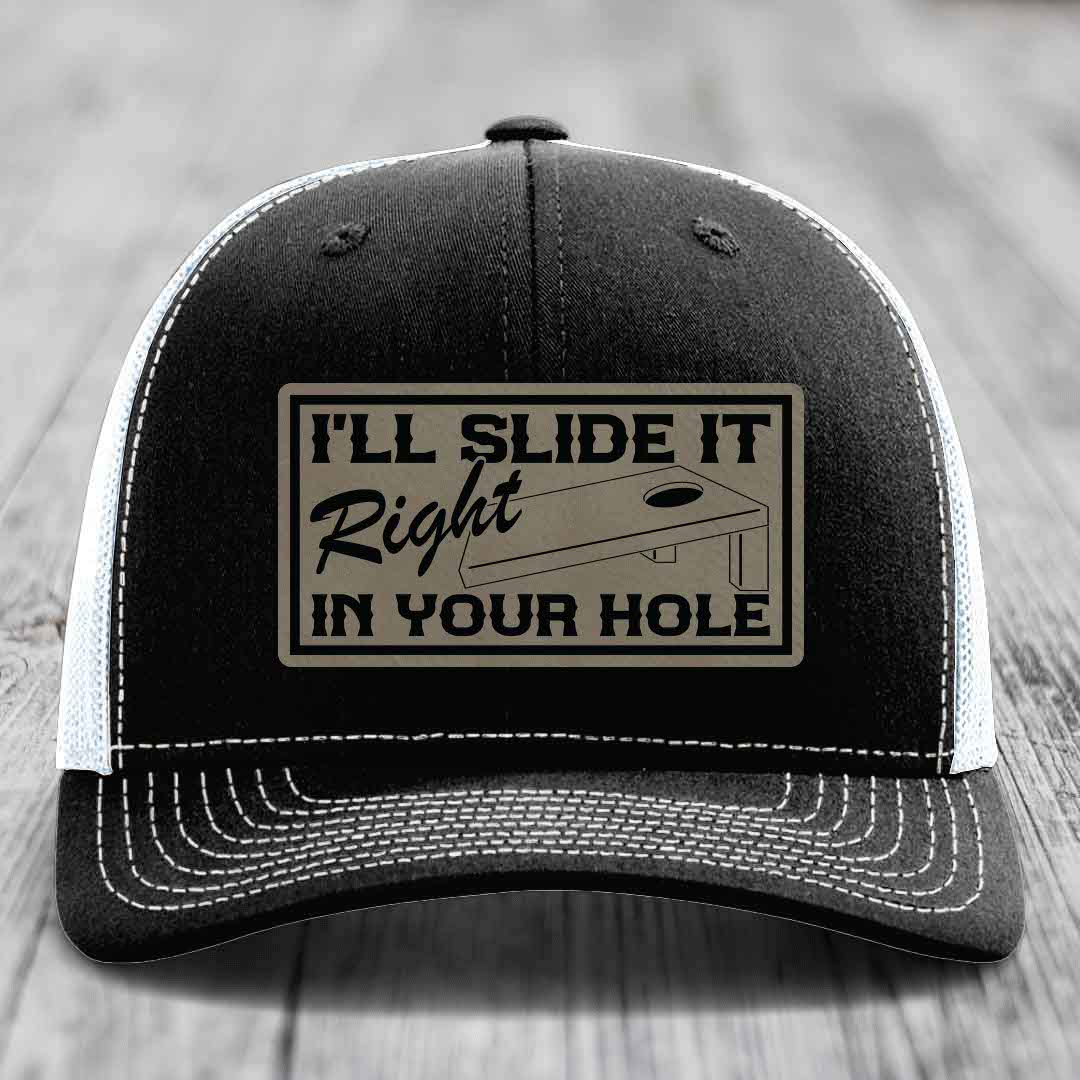 Ill Slide It Right In Your Hole - Leather Patch Hat - Light Brown to Black Patch - Richardson 112 Snapback Trucker Hat
