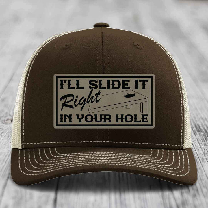 Ill Slide It Right In Your Hole - Leather Patch Hat - Light Brown to Black Patch - Richardson 112 Snapback Trucker Hat
