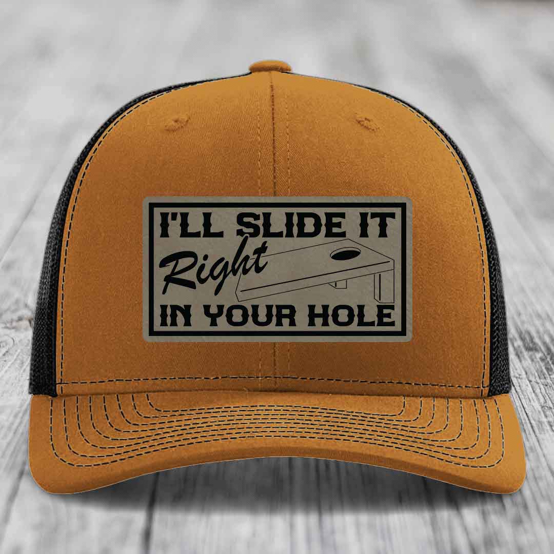 Ill Slide It Right In Your Hole - Leather Patch Hat - Light Brown to Black Patch - Richardson 112 Snapback Trucker Hat