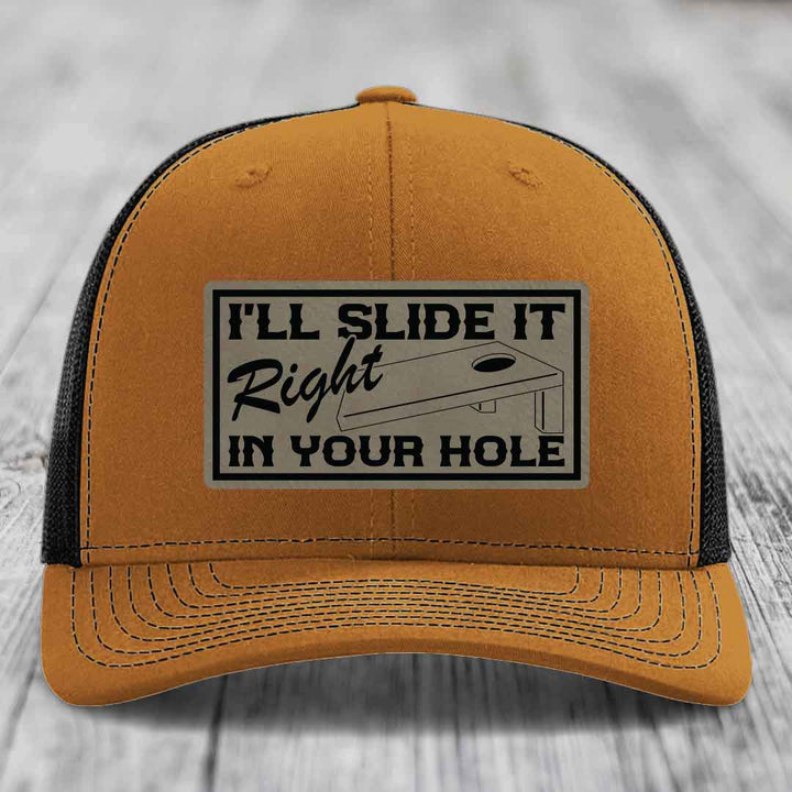 Ill Slide It Right In Your Hole - Leather Patch Hat - Light Brown to Black Patch - Richardson 112 Snapback Trucker Hat