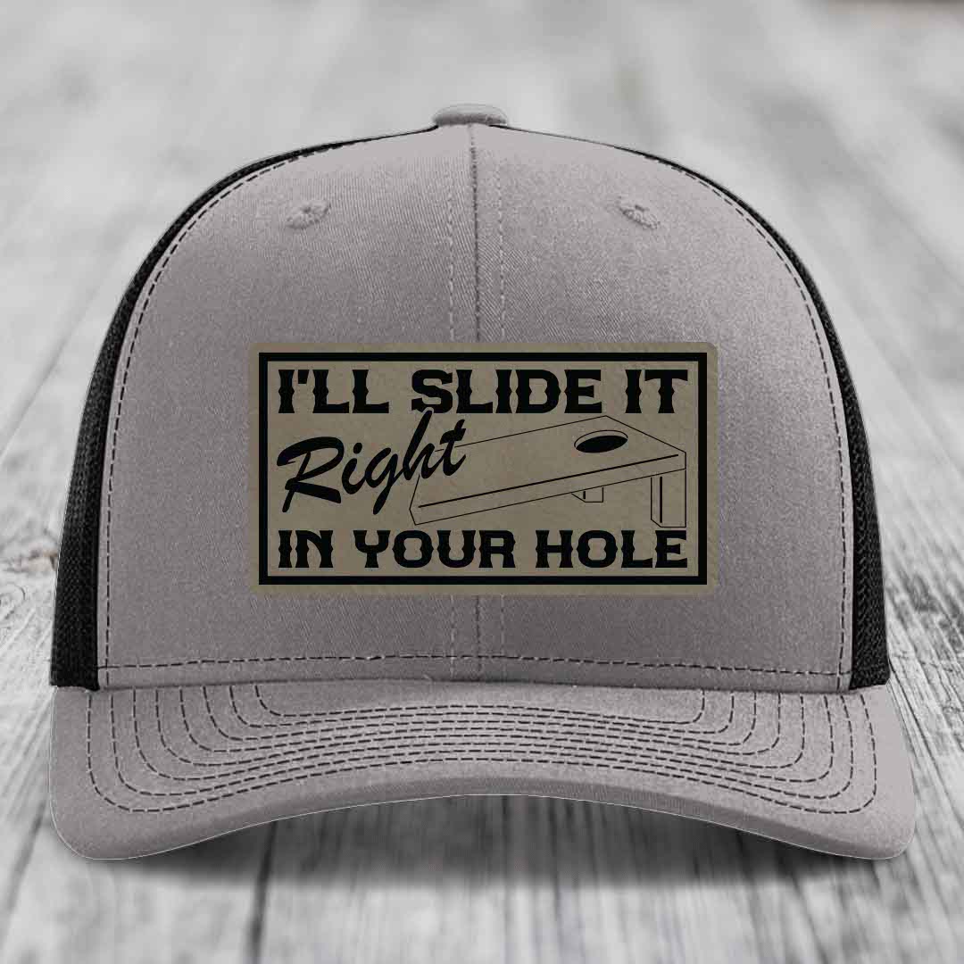 Ill Slide It Right In Your Hole - Leather Patch Hat - Light Brown to Black Patch - Richardson 112 Snapback Trucker Hat