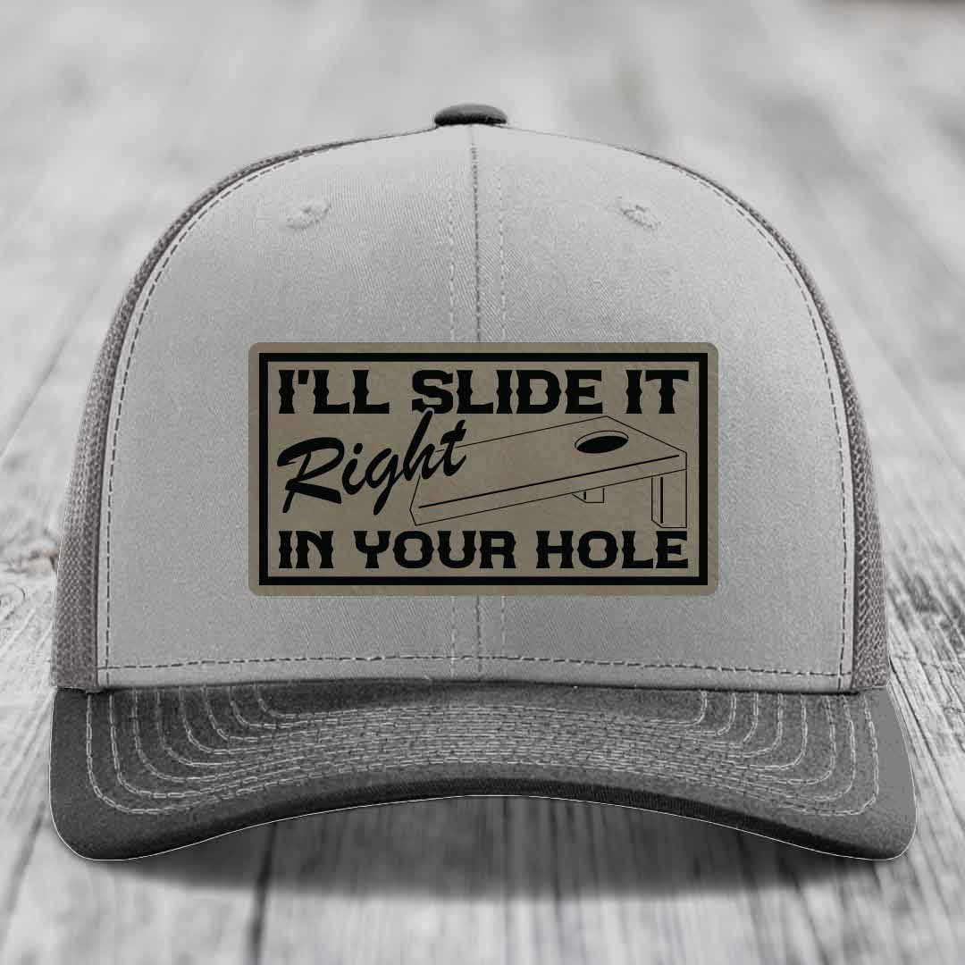Ill Slide It Right In Your Hole - Leather Patch Hat - Light Brown to Black Patch - Richardson 112 Snapback Trucker Hat