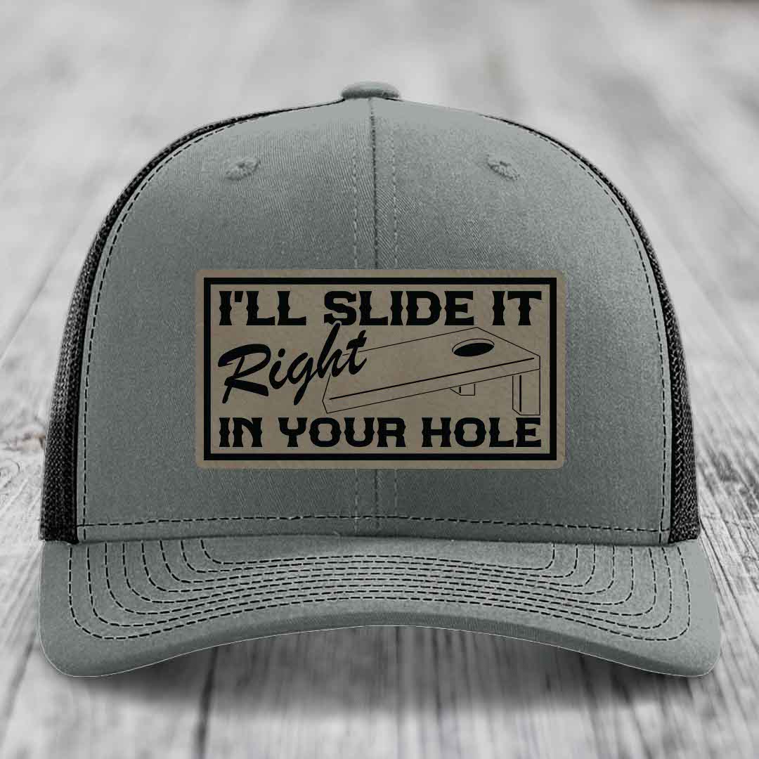 Ill Slide It Right In Your Hole - Leather Patch Hat - Light Brown to Black Patch - Richardson 112 Snapback Trucker Hat
