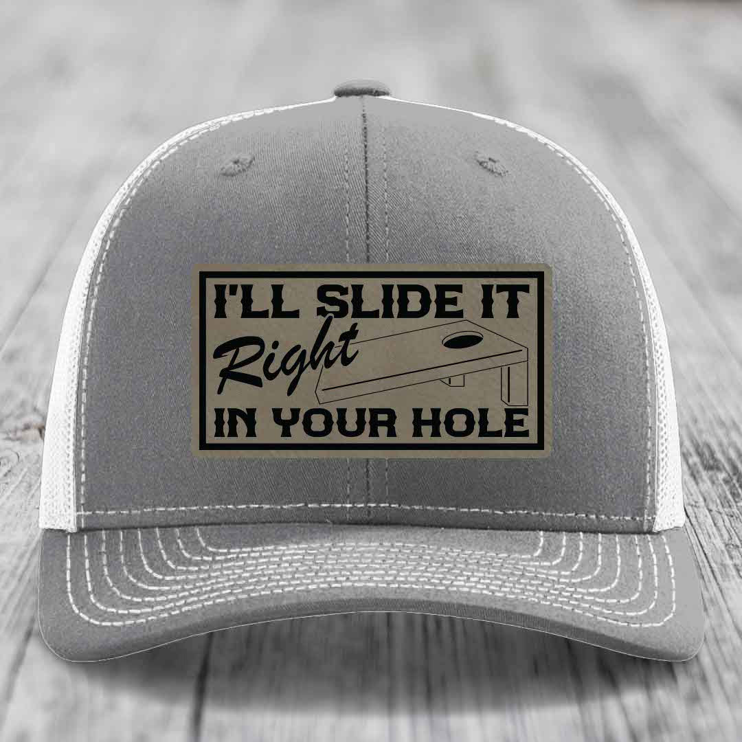 Ill Slide It Right In Your Hole - Leather Patch Hat - Light Brown to Black Patch - Richardson 112 Snapback Trucker Hat
