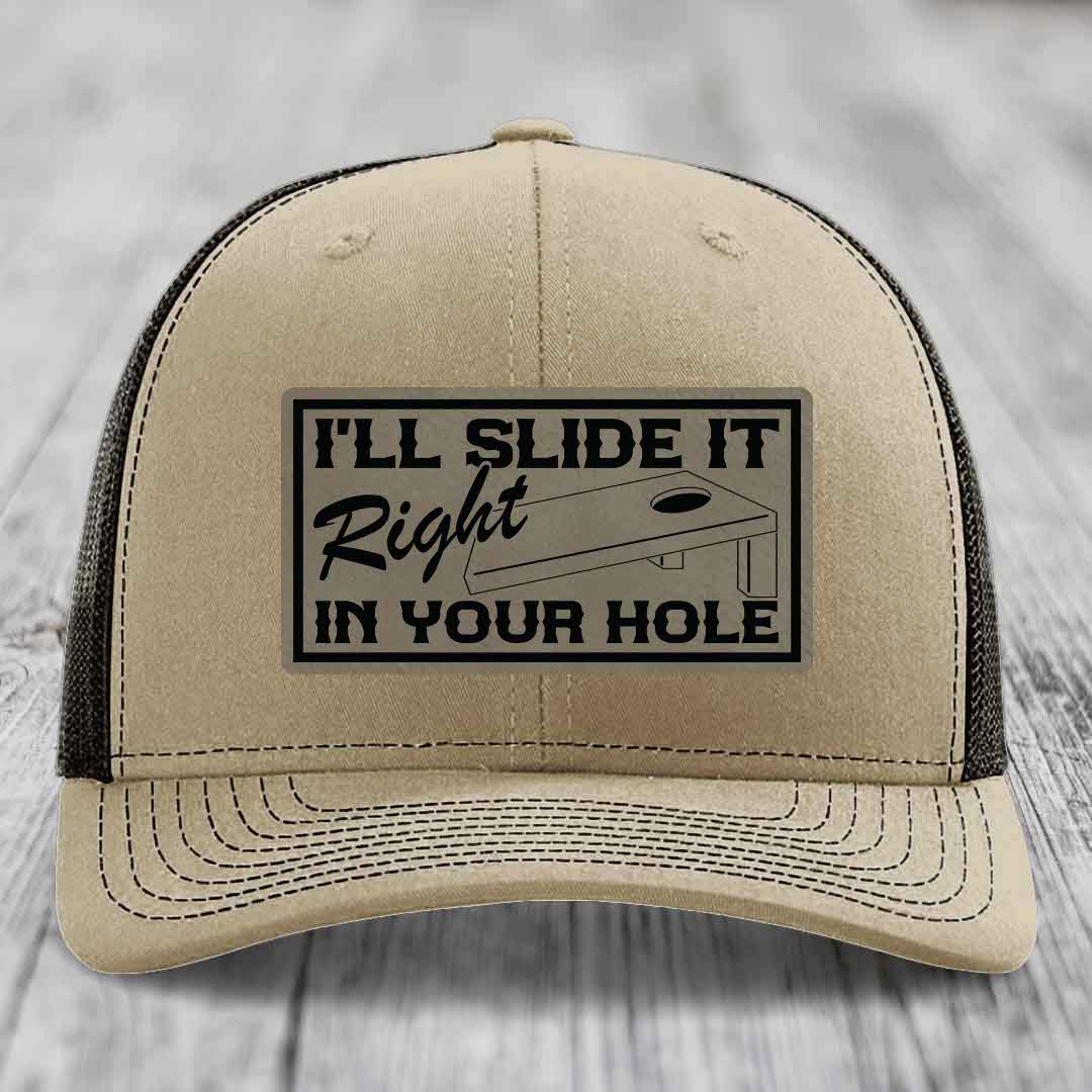 Ill Slide It Right In Your Hole - Leather Patch Hat - Light Brown to Black Patch - Richardson 112 Snapback Trucker Hat