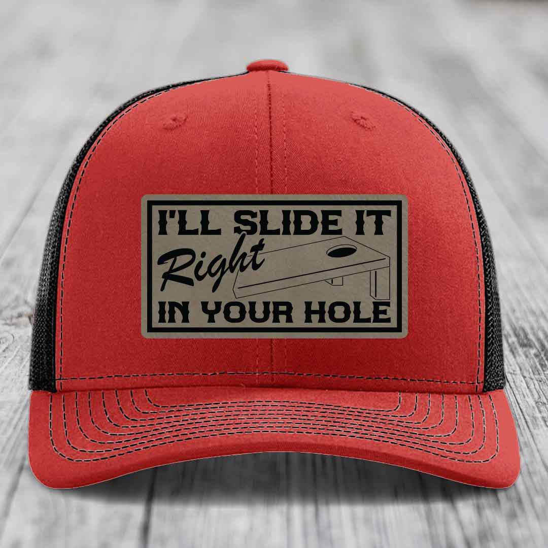 Ill Slide It Right In Your Hole - Leather Patch Hat - Light Brown to Black Patch - Richardson 112 Snapback Trucker Hat
