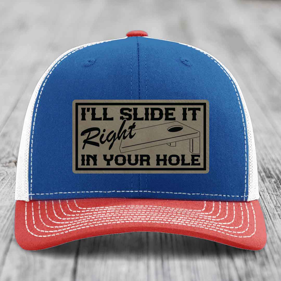 Ill Slide It Right In Your Hole - Leather Patch Hat - Light Brown to Black Patch - Richardson 112 Snapback Trucker Hat