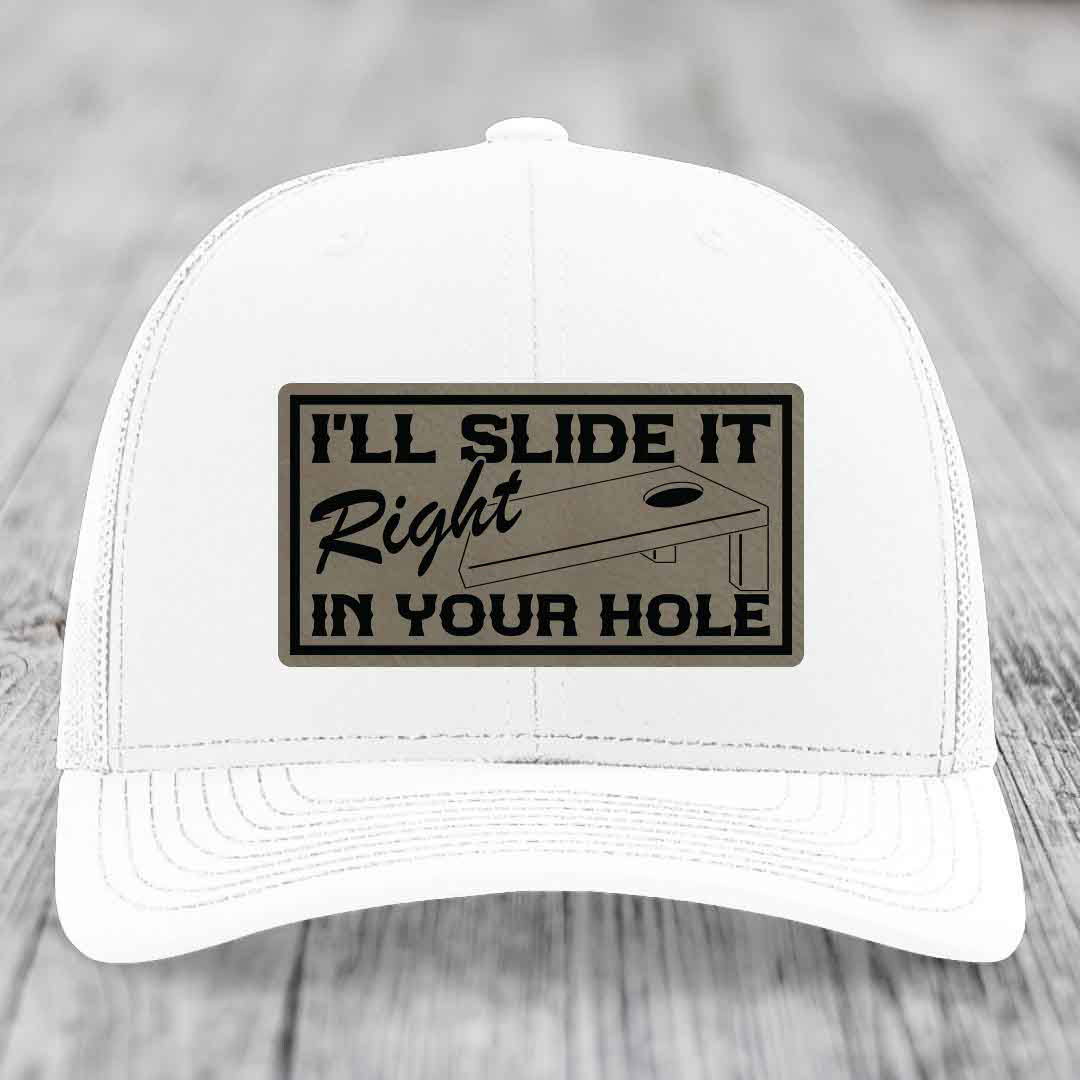 Ill Slide It Right In Your Hole - Leather Patch Hat - Light Brown to Black Patch - Richardson 112 Snapback Trucker Hat