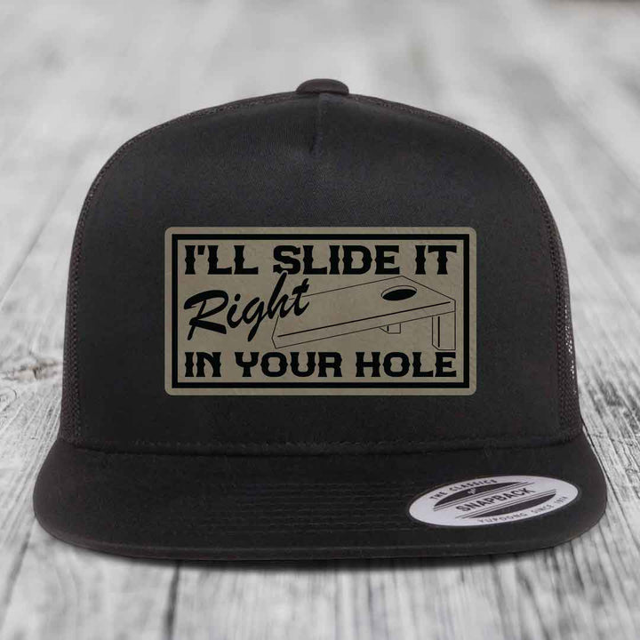 Ill Slide It Right In Your Hole - Leather Patch Hat - Light Brown to Black Patch - Yupoong 6006 Snapback Flatbill Hat