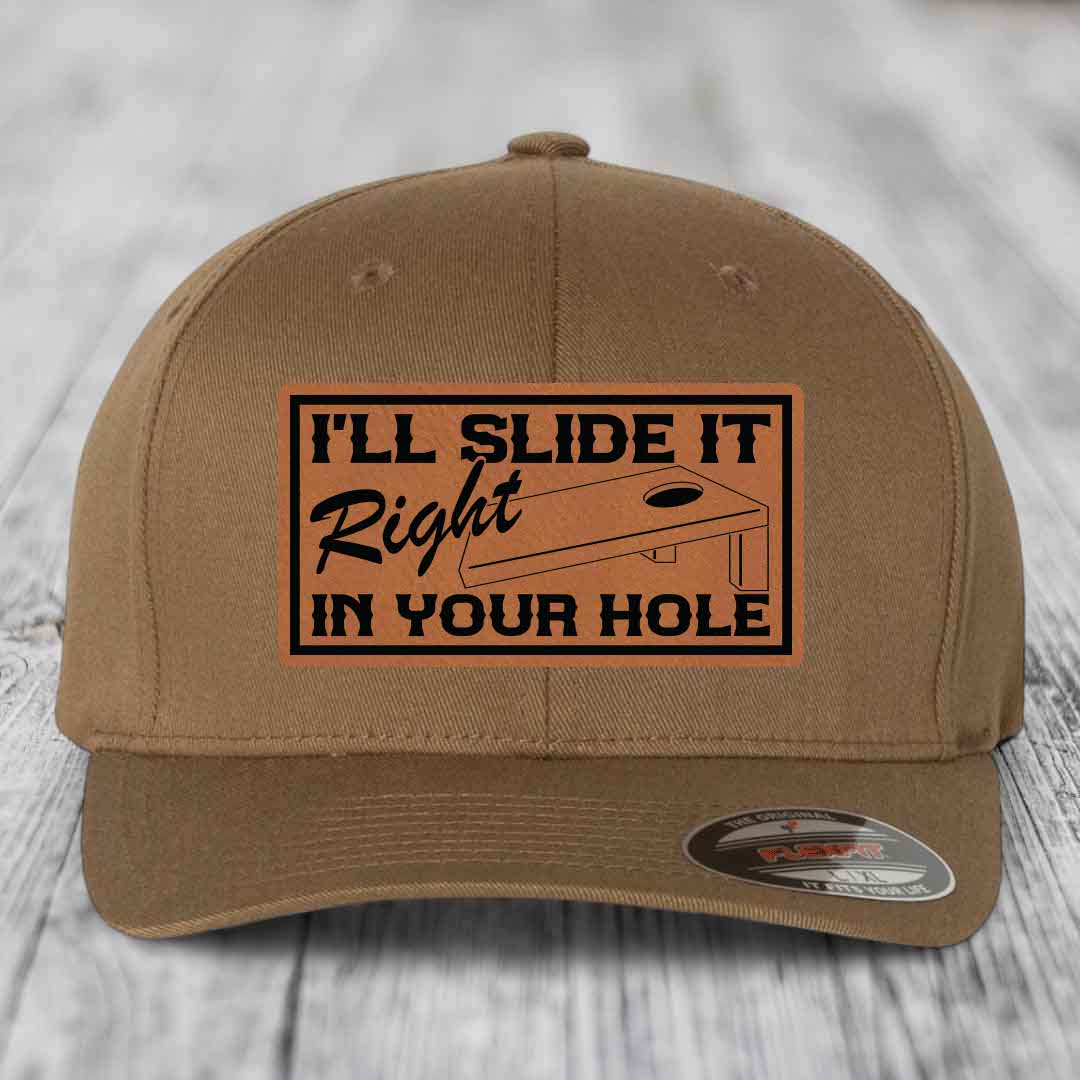 Ill Slide It Right In Your Hole - Leather Patch Hat - Rawhide to Black Patch - Flexfit 6277 Fitted Hat
