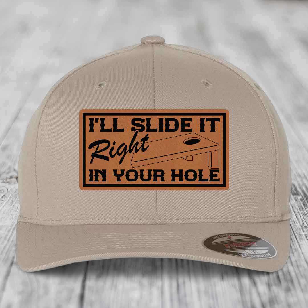 Ill Slide It Right In Your Hole - Leather Patch Hat - Rawhide to Black Patch - Flexfit 6277 Fitted Hat