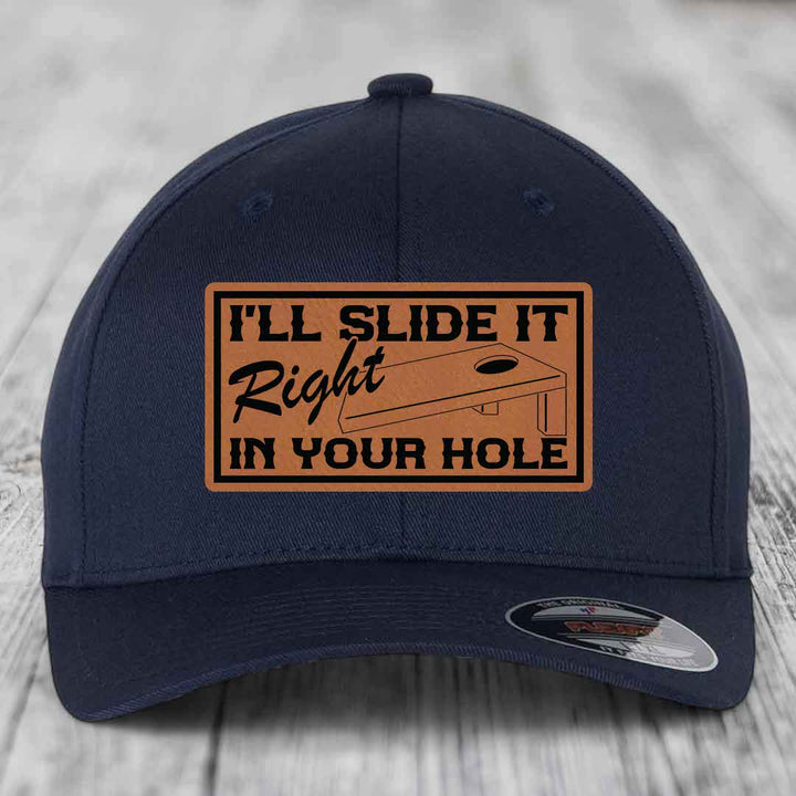 Ill Slide It Right In Your Hole - Leather Patch Hat - Rawhide to Black Patch - Flexfit 6277 Fitted Hat