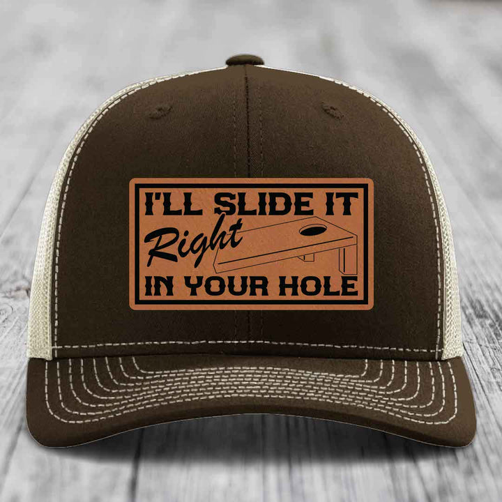 Ill Slide It Right In Your Hole - Leather Patch Hat - Rawhide to Black Patch - Richardson 112 Snapback Trucker Hat