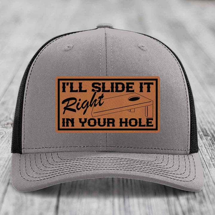 Ill Slide It Right In Your Hole - Leather Patch Hat - Rawhide to Black Patch - Richardson 112 Snapback Trucker Hat