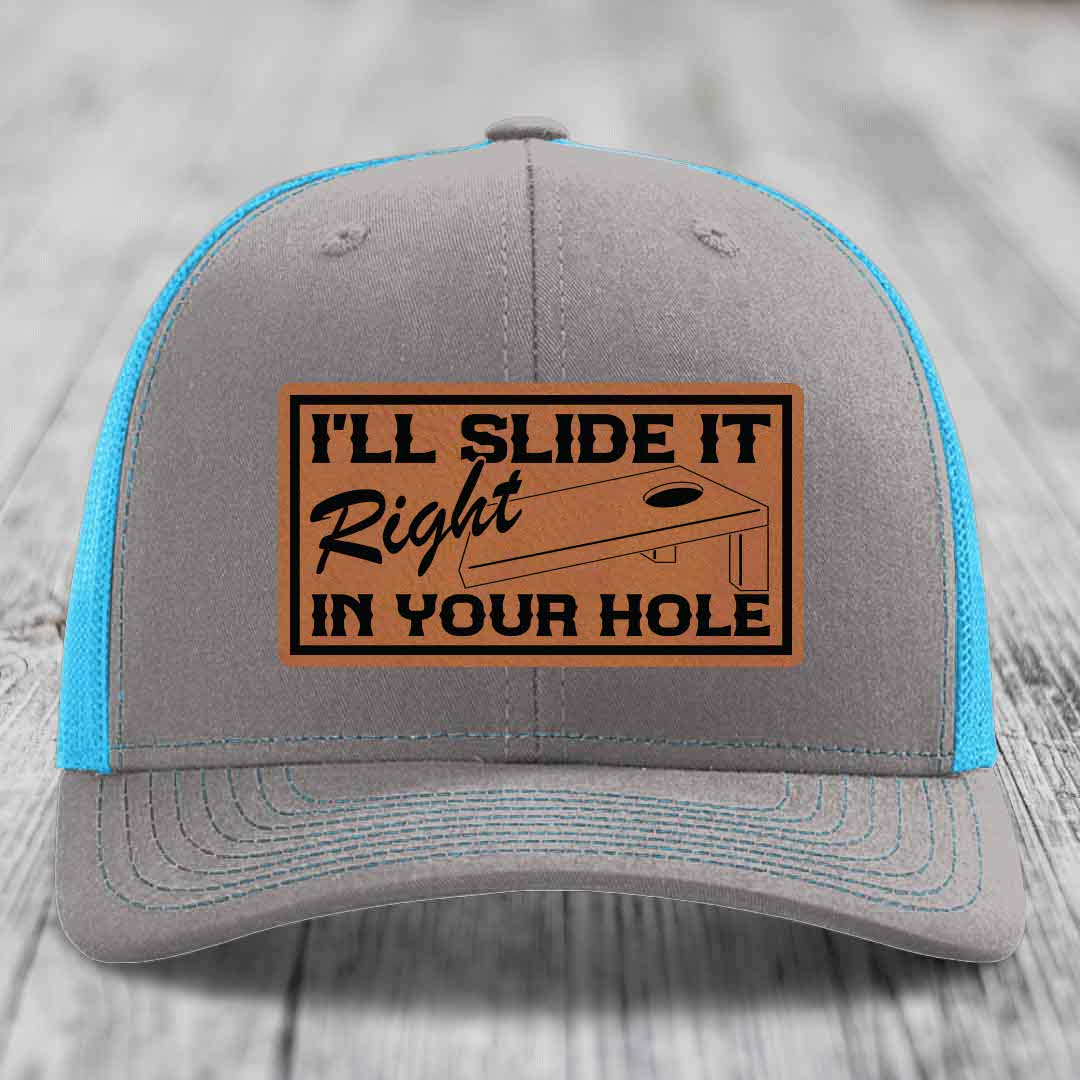 Ill Slide It Right In Your Hole - Leather Patch Hat - Rawhide to Black Patch - Richardson 112 Snapback Trucker Hat