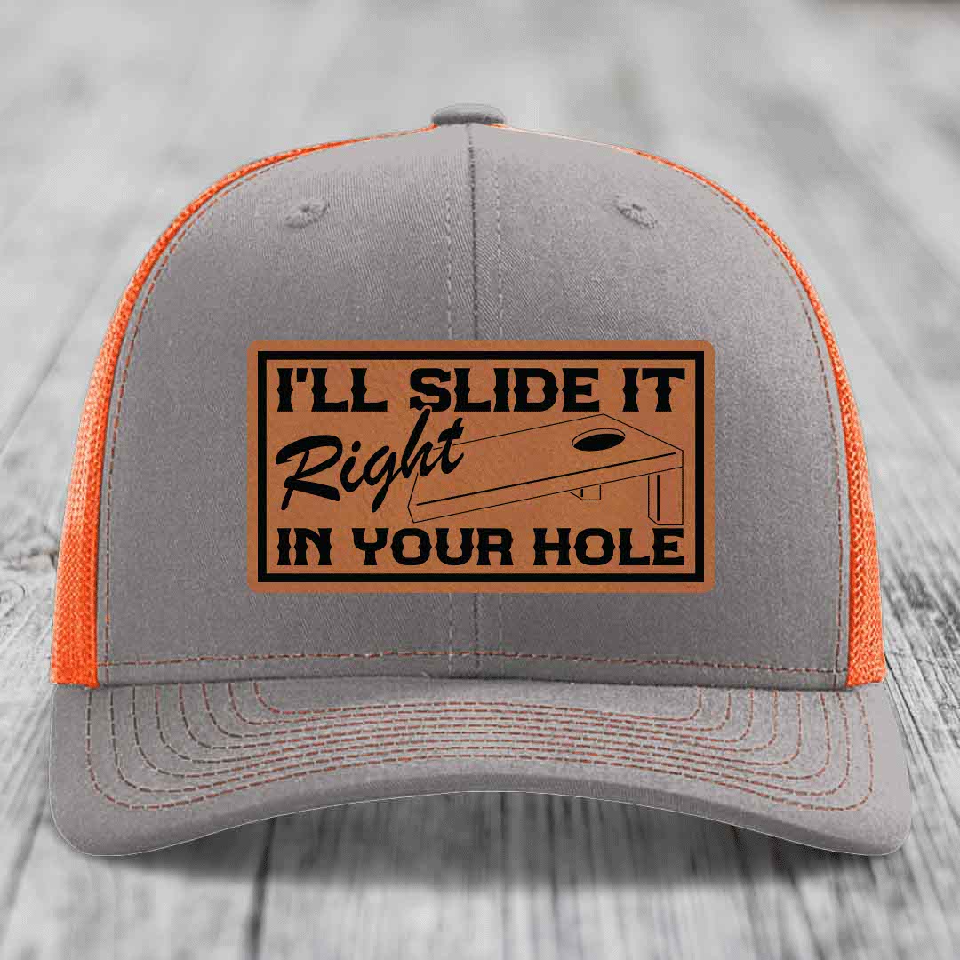 Ill Slide It Right In Your Hole - Leather Patch Hat - Rawhide to Black Patch - Richardson 112 Snapback Trucker Hat
