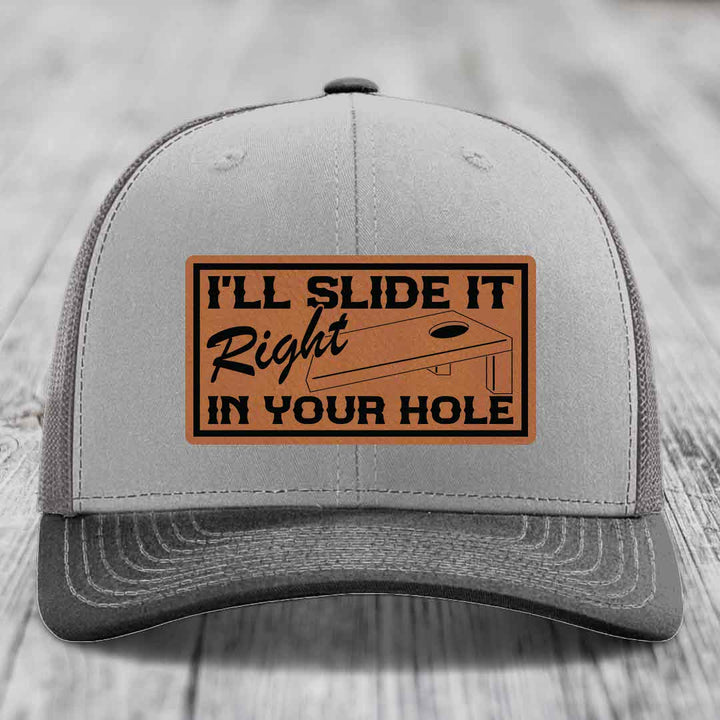 Ill Slide It Right In Your Hole - Leather Patch Hat - Rawhide to Black Patch - Richardson 112 Snapback Trucker Hat