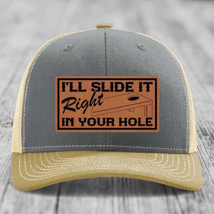 Ill Slide It Right In Your Hole - Leather Patch Hat - Rawhide to Black Patch - Richardson 112 Snapback Trucker Hat