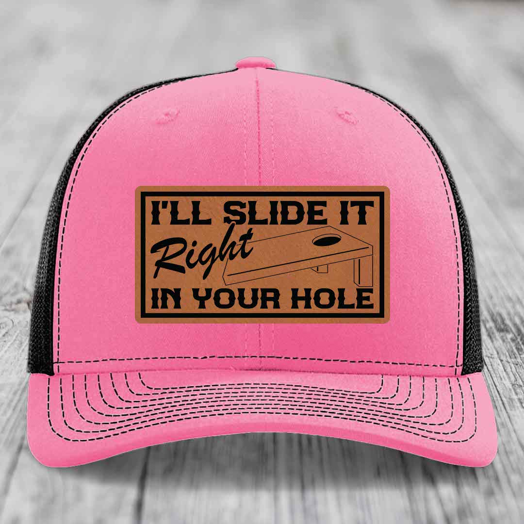 Ill Slide It Right In Your Hole - Leather Patch Hat - Rawhide to Black Patch - Richardson 112 Snapback Trucker Hat
