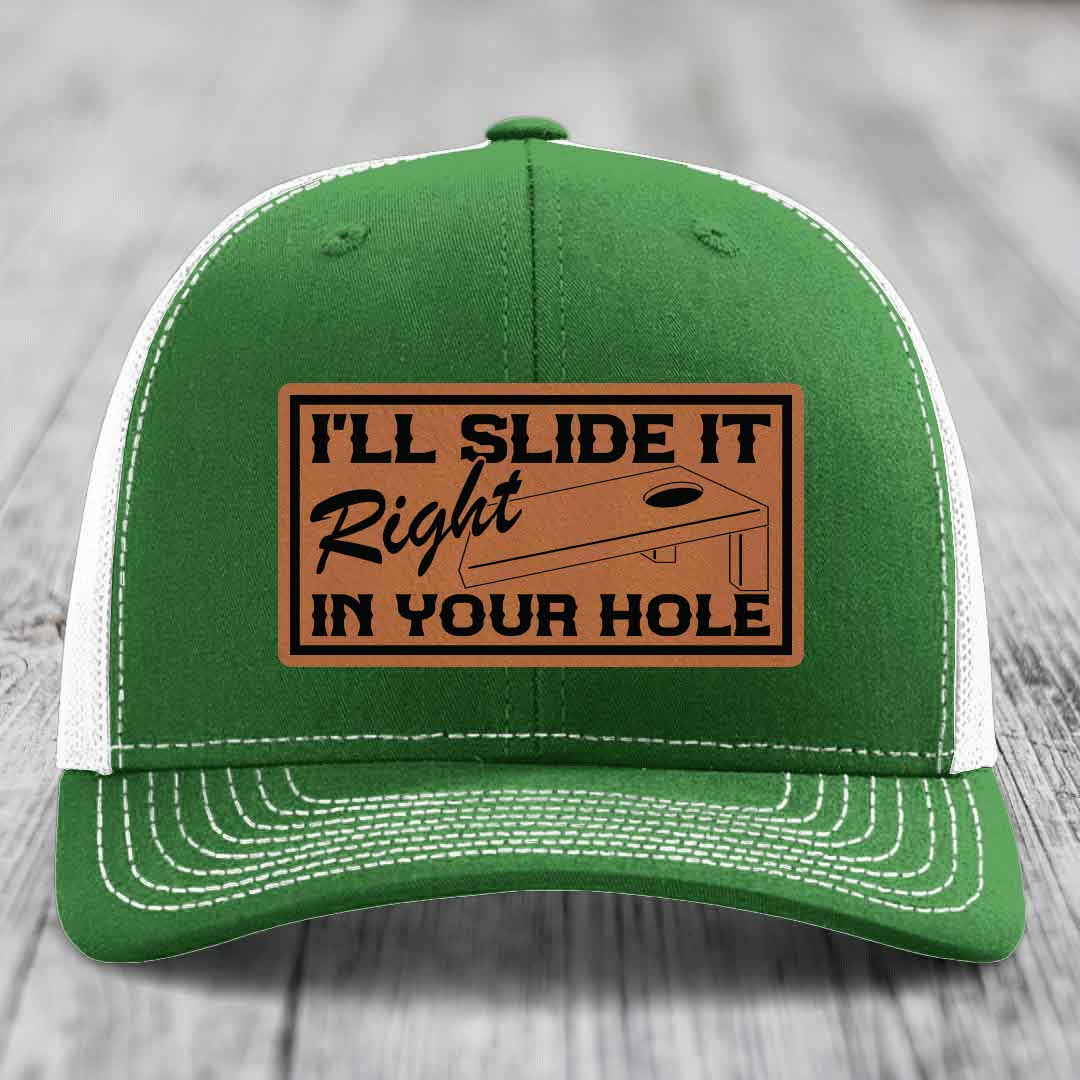 Ill Slide It Right In Your Hole - Leather Patch Hat - Rawhide to Black Patch - Richardson 112 Snapback Trucker Hat