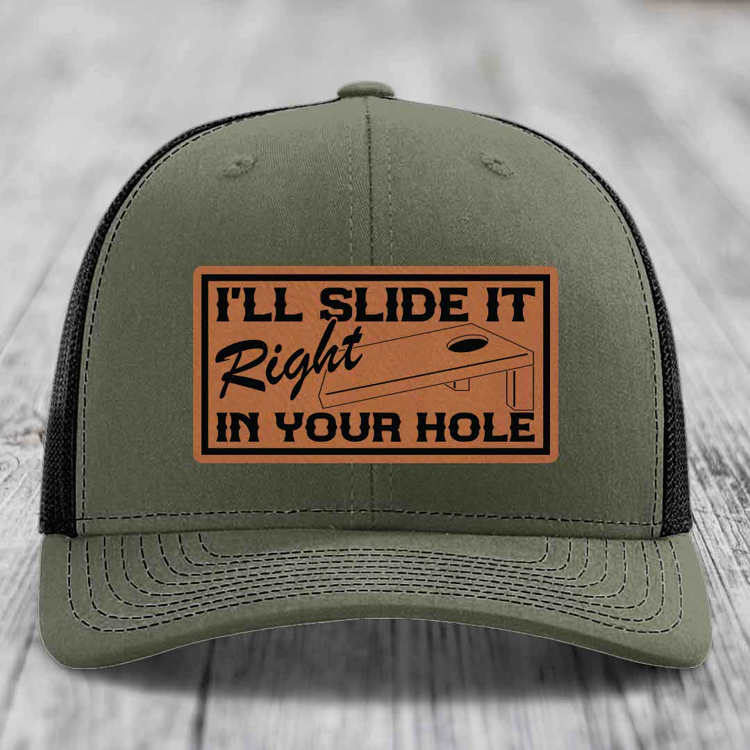 Ill Slide It Right In Your Hole - Leather Patch Hat - Rawhide to Black Patch - Richardson 112 Snapback Trucker Hat