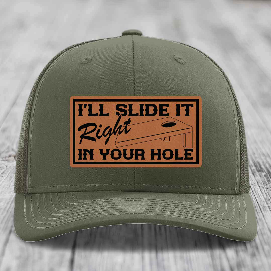 Ill Slide It Right In Your Hole - Leather Patch Hat - Rawhide to Black Patch - Richardson 112 Snapback Trucker Hat