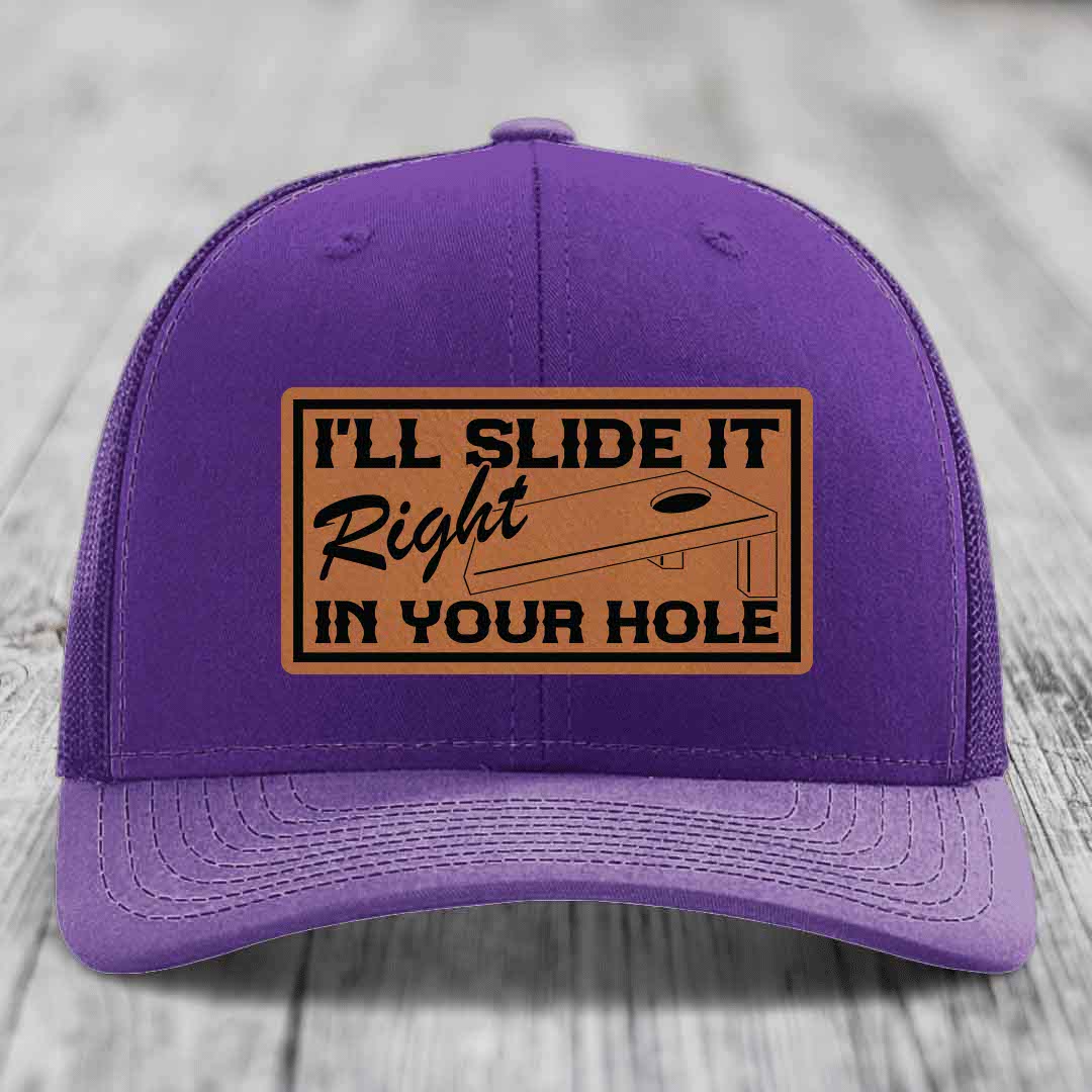 Ill Slide It Right In Your Hole - Leather Patch Hat - Rawhide to Black Patch - Richardson 112 Snapback Trucker Hat