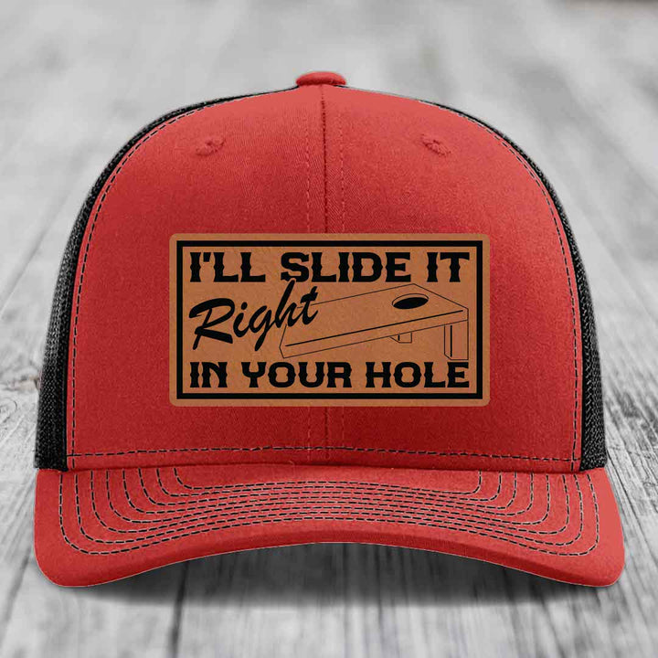 Ill Slide It Right In Your Hole - Leather Patch Hat - Rawhide to Black Patch - Richardson 112 Snapback Trucker Hat