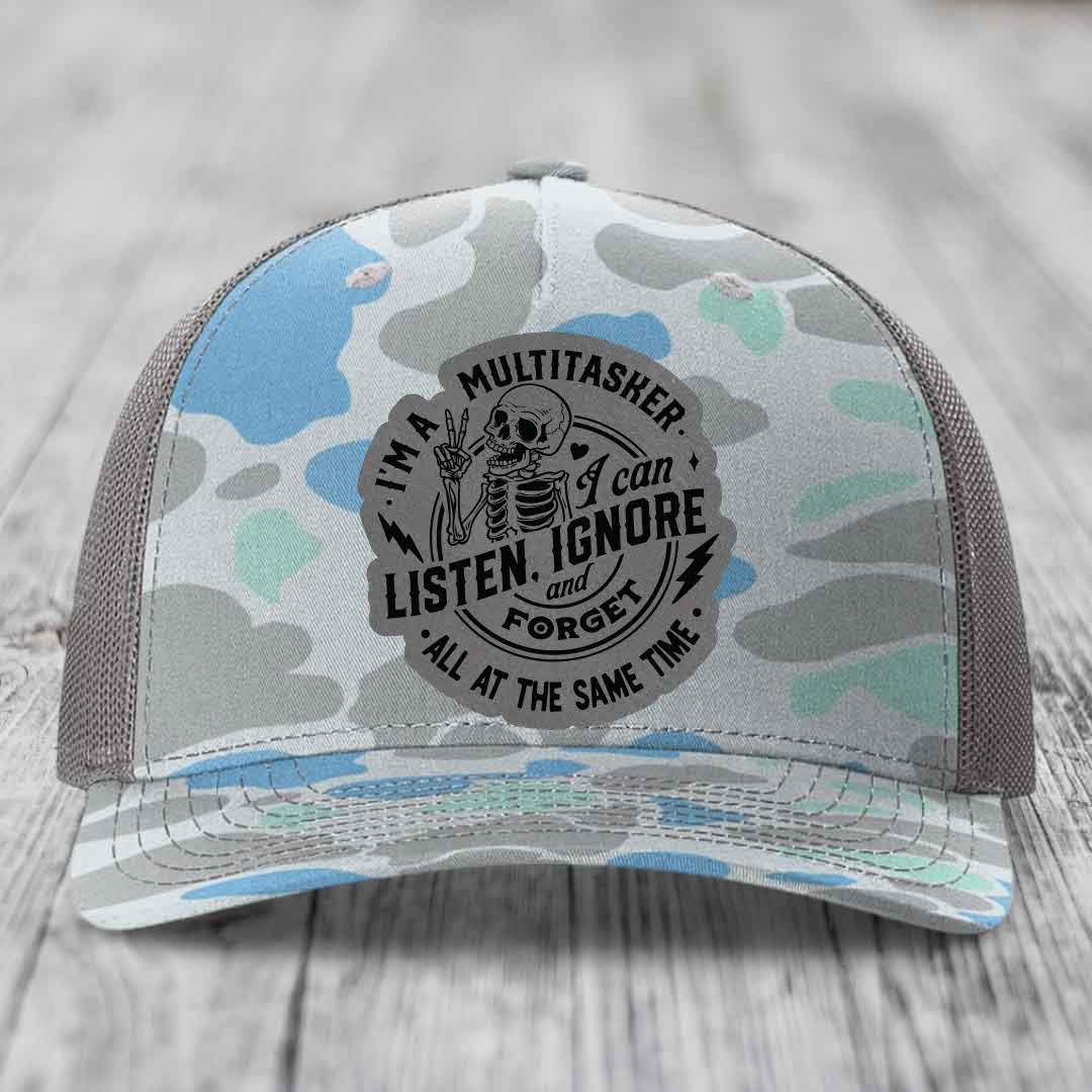 Im A Multitasker, I Can Listen, Ignore and Forget All At the Same Time - Leather Patch Hat - Grey to Black Patch - Richardson 112PFP Snapback Trucker Hat