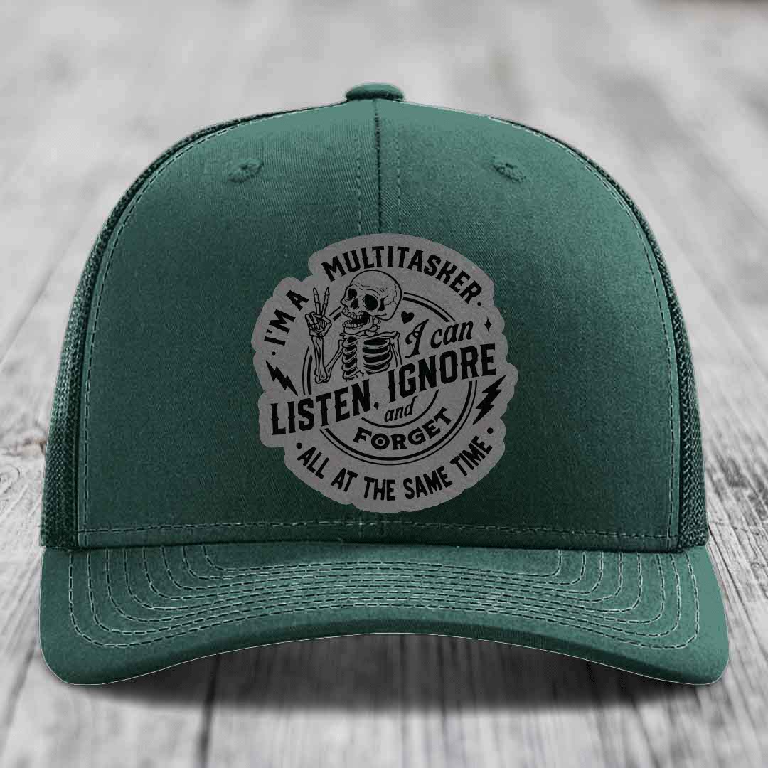 Im A Multitasker, I Can Listen, Ignore and Forget All At the Same Time - Leather Patch Hat - Grey to Black Patch - Richardson 112 Snapback Trucker Hat