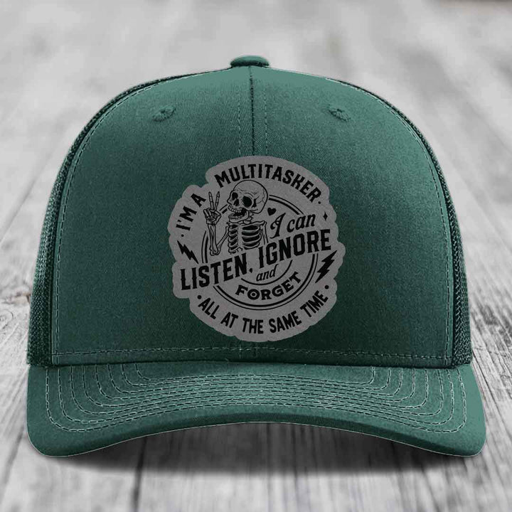 Im A Multitasker, I Can Listen, Ignore and Forget All At the Same Time - Leather Patch Hat - Grey to Black Patch - Richardson 112 Snapback Trucker Hat