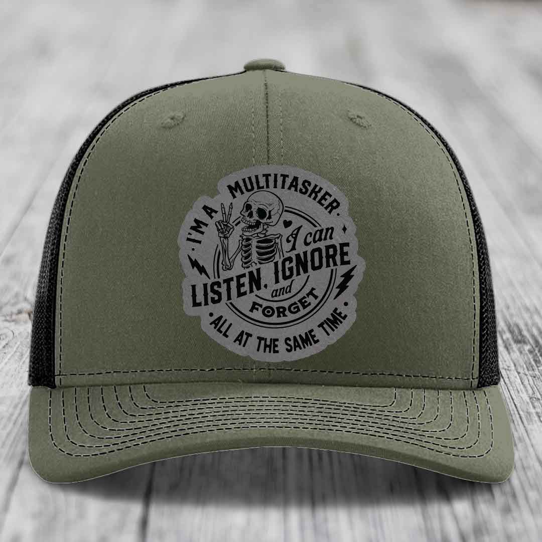 Im A Multitasker, I Can Listen, Ignore and Forget All At the Same Time - Leather Patch Hat - Grey to Black Patch - Richardson 112 Snapback Trucker Hat
