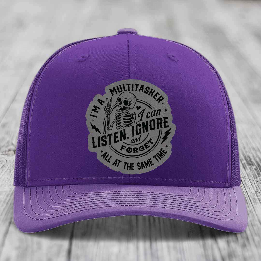Im A Multitasker, I Can Listen, Ignore and Forget All At the Same Time - Leather Patch Hat - Grey to Black Patch - Richardson 112 Snapback Trucker Hat