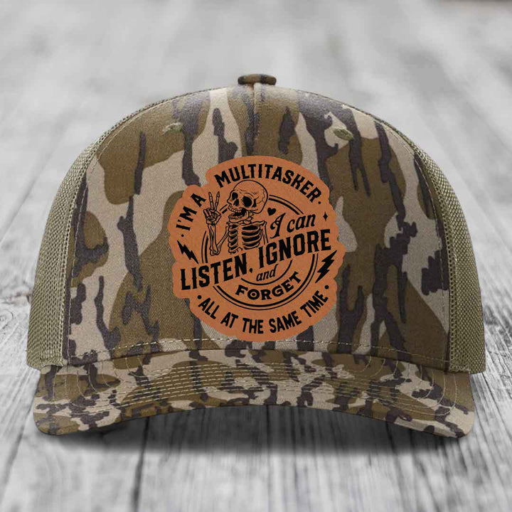 Im A Multitasker, I Can Listen, Ignore and Forget All At the Same Time - Leather Patch Hat - Rawhide to Black Patch - Richardson 112PFP Snapback Trucker Hat