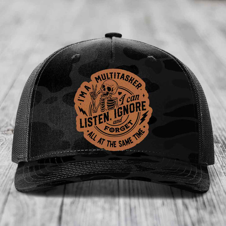 Im A Multitasker, I Can Listen, Ignore and Forget All At the Same Time - Leather Patch Hat - Rawhide to Black Patch - Richardson 112PFP Snapback Trucker Hat