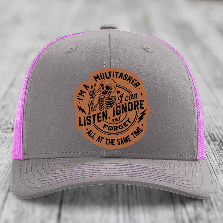 Im A Multitasker, I Can Listen, Ignore and Forget All At the Same Time - Leather Patch Hat - Rawhide to Black Patch - Richardson 112 Snapback Trucker Hat